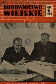 Budownictwo Wiejskie, Vol. 6, 1954, nr 6