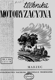 Technika Motoryzacyjna, Rok III, marzec 1953, nr 3 (13)