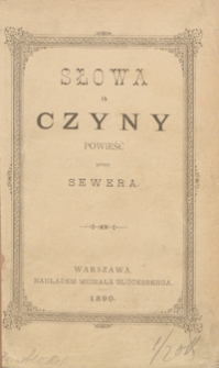 Słowa a czyny : powieść Sewera
