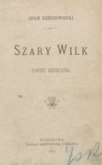Szary wilk : powieść