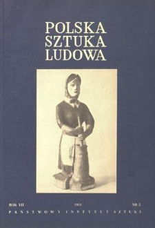 Polska Sztuka Ludowa, Rok VII, marzec-kwiecień 1953, nr 2