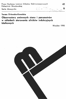 Obserwatory zmiennych stanu i parametrów w układach sterowania silników indukcyjnych klatkowych