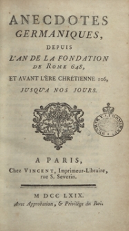 Anecdotes Germaniques Depuis L’An De La Fondation De Rome 648 Et Avant L’Ère Chtétienne 106 Jusqu’a Nos Lours