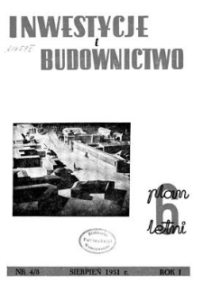 Inwestycje i Budownictwo, Rok I, sierpień 1951, nr 4