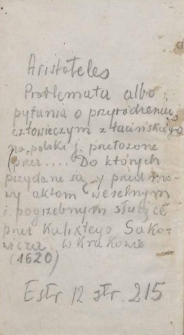 Problemata abo pytania o przyrodzeniu człowieczym z łacińskiego na polski język przełożone [...]