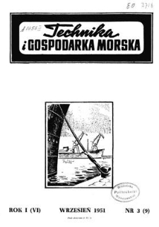 Technika i Gospodarka Morska, Rok I (VI), wrzesień 1951, nr 3 (9)