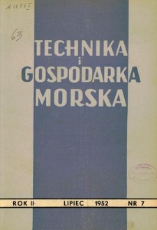 Technika i Gospodarka Morska, Rok II, lipiec 1952, nr 7