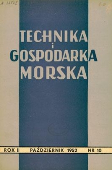 Technika i Gospodarka Morska, Rok II, październik 1952, nr 10