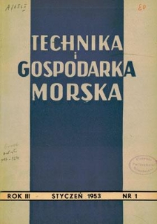 Technika i Gospodarka Morska, Rok III, styczeń 1953, nr 1 (19)