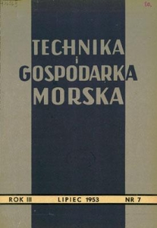 Technika i Gospodarka Morska, Rok III, lipiec 1953, nr 7 (24)
