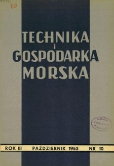 Technika i Gospodarka Morska, Rok III, październik 1953, nr 10 (27)