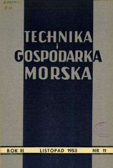 Technika i Gospodarka Morska, Rok III, listopad 1953, nr 11 (28)