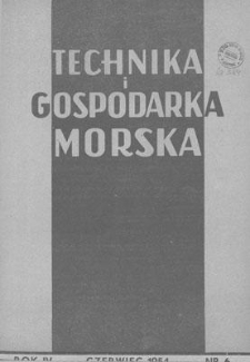 Technika i Gospodarka Morska, Rok IV, czerwiec 1954, nr 6 (36)
