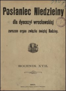 Posłaniec Niedzielny dla Dyecezyi Wrocławskiej. R. 17, 1911, nr 51