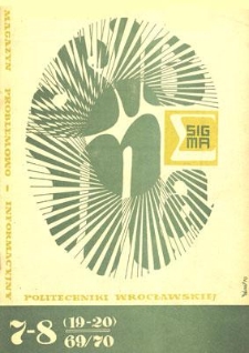 Sigma : magazyn problemowo-informacyjny Politechniki Wrocławskiej, 1969/1970, nr 7-8 (19-20)