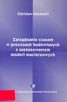 Zarządzanie czasem w procesach budowlanych z zastosowaniem modeli macierzowych