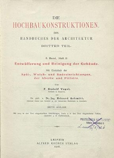 Entwässerung und Reinigung der Gebäude : mit Einschluß der Spül-, Wasch- und Badeeinrichtungen, der Aborte und Pissoire