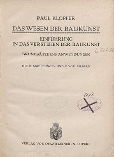 Das Wesen der Baukunst : Einführung in das Verstehen der Baukunst: Grundsätze und Anwendungen