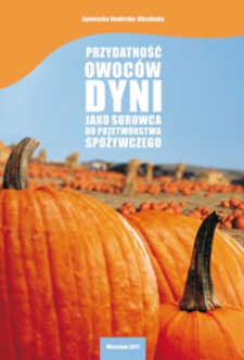 Przydatność owoców dyni jako surowca do przetwórstwa spożywczego