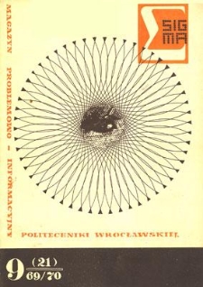 Sigma : magazyn problemowo-informacyjny Politechniki Wrocławskiej, 1969/1970 nr 9 (21)