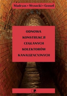 Odnowa konstrukcji ceglanych kolektorów kanalizacyjnych