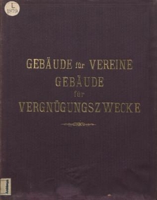 Grundriss-Vorbilder von Geb&auml;uden fur Vereine, fur Concerte und Vergn&uuml;gungen