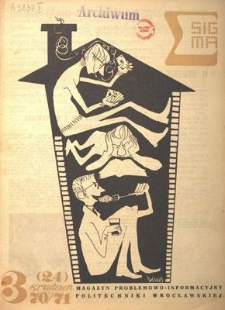 Sigma : magazyn problemowo-informacyjny Politechniki Wrocławskiej, grudzień 1970/1971, nr 3 (24)