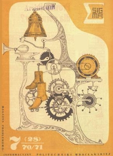 Sigma : magazyn problemowo-informacyjny Politechniki Wrocławskiej, 1970/1971, nr 7 (28)