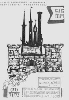 Sigma : magazyn problemowo-informacyjny Politechniki Wrocławskiej, 1971/1972, nr 1 (31)