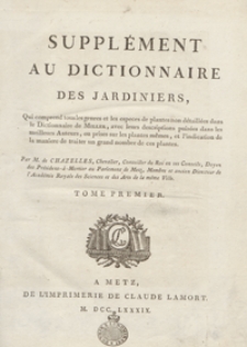 Supplément Au Dictionnaire Des Jardiniers : Qui comprend tous les genres et les especes de plantes non détaillées dans le Dictionnaire de Miller [...]. T. 1