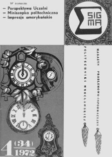 Sigma : magazyn problemowo-informacyjny Politechniki Wrocławskiej, 1972, nr 4 (34)