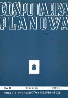 Gospodarka Planowa : Organ Państwowej Komisji Planowania Gospodarczego, Rok IX, sierpień 1954, nr 8 (107)