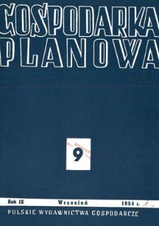 Gospodarka Planowa : Organ Państwowej Komisji Planowania Gospodarczego, Rok IX, wrzesień 1954, nr 9 (108)