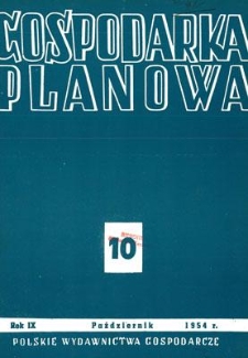 Gospodarka Planowa : Organ Państwowej Komisji Planowania Gospodarczego, Rok IX, październik 1954, nr 10 (109)