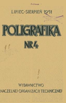Poligrafika : czasopismo poświęcone zagadnieniom przemysłu graficznego, lipiec-sierpień 1951, nr 4
