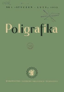 Poligrafika : czasopismo poświęcone zagadnieniom przemysłu graficznego, styczeń-luty 1952, nr 1