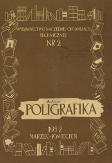 Poligrafika : czasopismo poświęcone zagadnieniom przemysłu graficznego, marzec-kwiecień 1952, nr 2