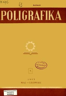 Poligrafika : czasopismo poświęcone zagadnieniom przemysłu graficznego : organ Koła Fachowego Poligrafików przy SIMP, maj-czerwiec 1953, nr 3