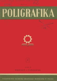 Poligrafika : czasopismo poświęcone zagadnieniom przemysłu graficznego : organ Koła Fachowego Poligrafików przy SIMP, wrzesień-październik 1953, nr 5