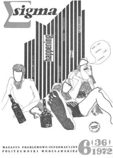 Sigma : magazyn problemowo-informacyjny Politechniki Wrocławskiej, 1972, nr 6 (36)
