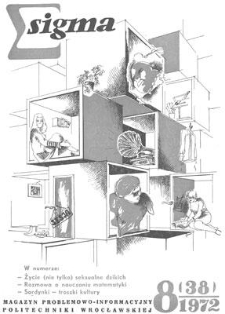 Sigma : magazyn problemowo-informacyjny Politechniki Wrocławskiej, 1972, nr 8 (38)