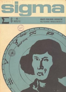 Sigma : magazyn problemowo-informacyjny Politechniki Wrocławskiej, 1972/1973, nr 6 (46)