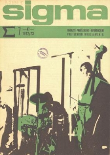 Sigma : magazyn problemowo-informacyjny Politechniki Wrocławskiej, 1972/1973, nr 7 (47)