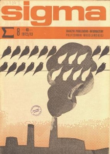 Sigma : magazyn problemowo-informacyjny Politechniki Wrocławskiej, 1972/1973, nr 8 (48)