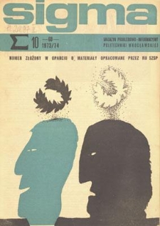 Sigma : magazyn problemowo-informacyjny Politechniki Wrocławskiej, 1973/1974, nr 10 (60)