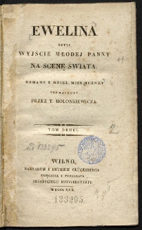 Ewelina, czyli Wyjście młodej panny na scenę świata : romans z dzieł miss Burney. T. 2.