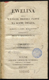 Ewelina, czyli Wyjście młodej panny na scenę świata : romans z dzieł miss Burney. T. 3.