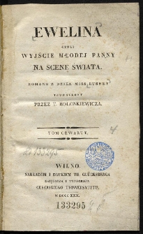 Ewelina, czyli Wyjście młodej panny na scenę świata : romans z dzieł miss Burney. T.4.