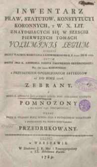 Inwentarz Praw, Statutow, Konstytucyi Koronnych Y W. X. Lit. Znayduiących Się W Szesciu Pierwszych Tomach Voluminis Legum