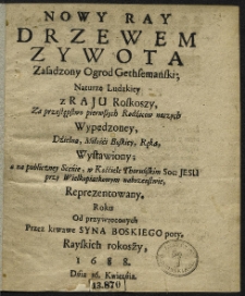 Nowy Raj Drzewem Żywota Zasadzony Ogr&oacute;d Getsemański [...]